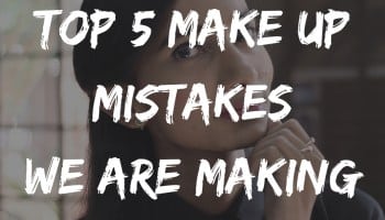 makeup mistakes top 5